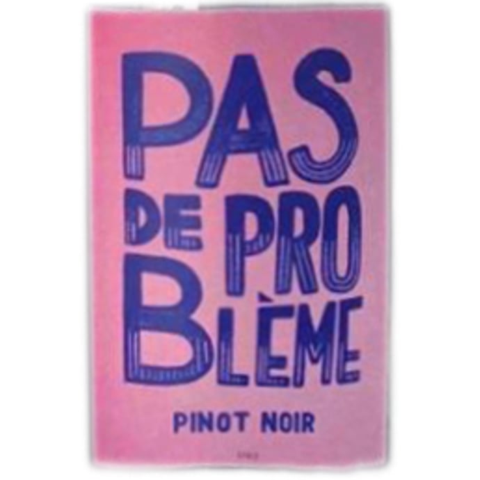 Pas de Probleme Pinot Noir 2021