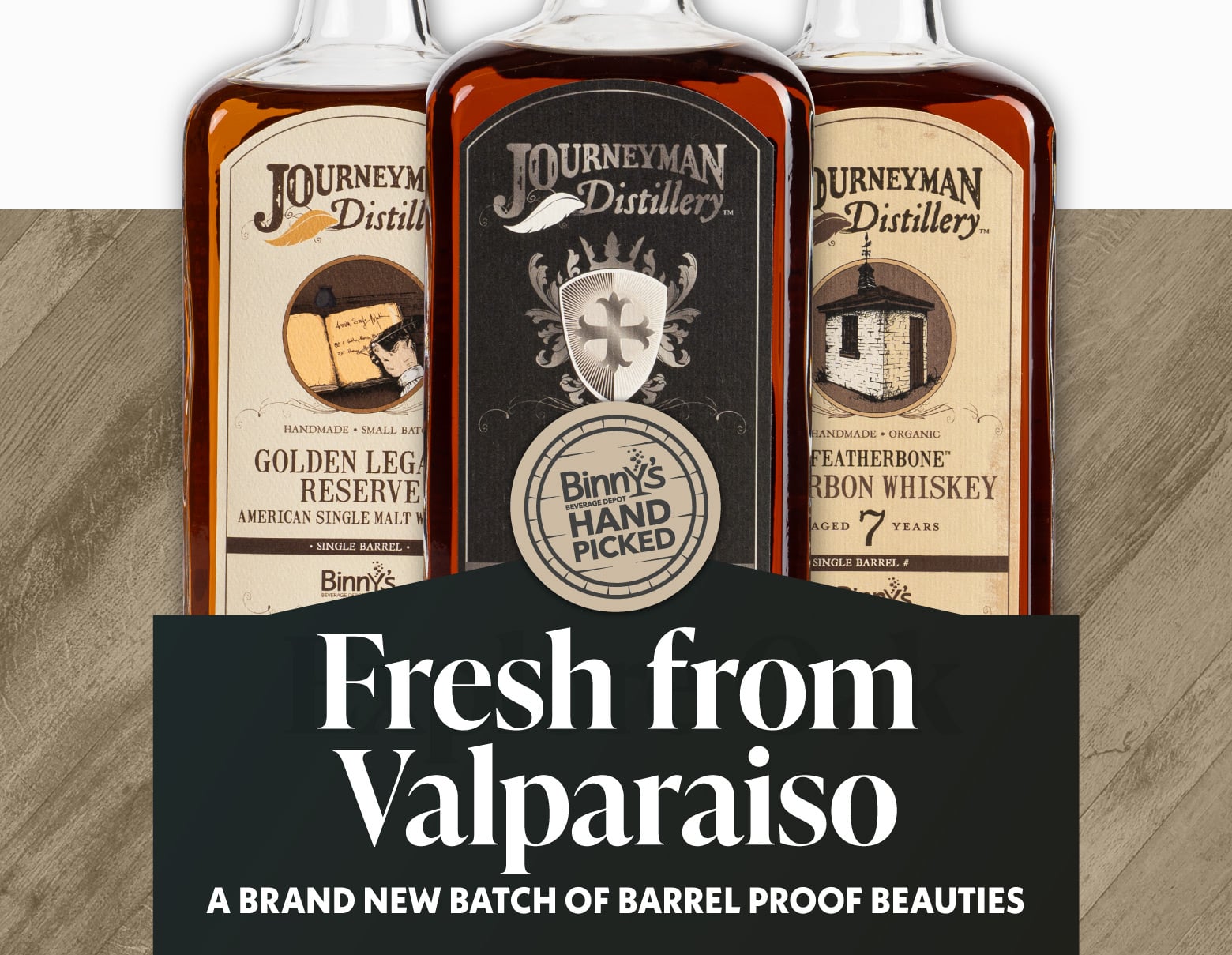 Fresh from Valparaiso A brand new batch of barrel proof beauties