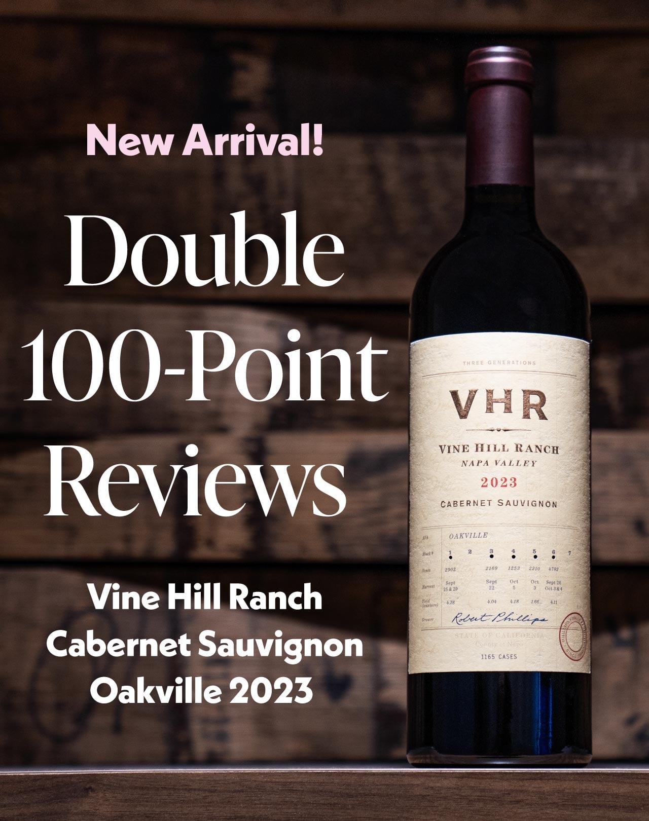 Double 100 point Reviews: Vine Hill Ranch Cabernet Sauvignon Oakville 2023