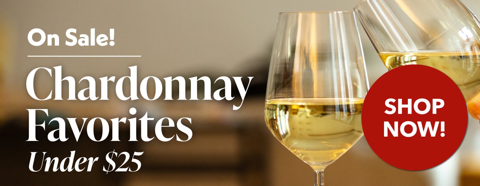 Save on Chardonnay Favorites Under $25