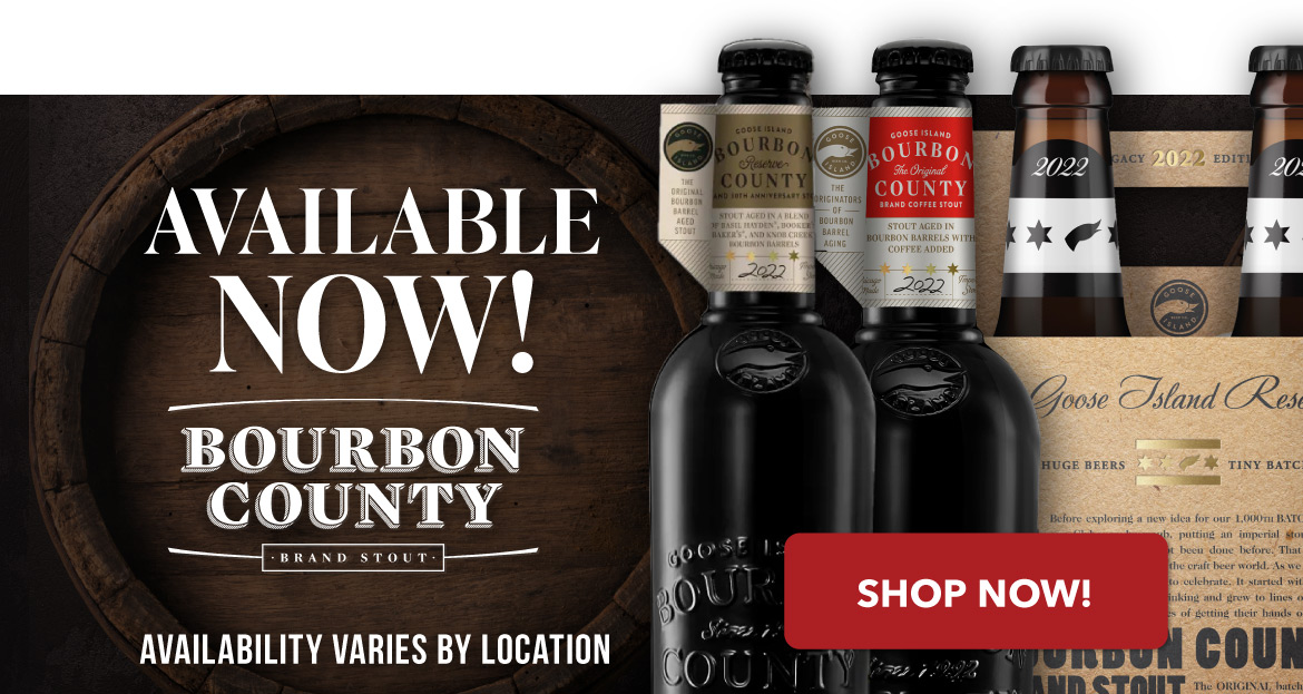 Available Now - 2022 Bourbon County Stouts