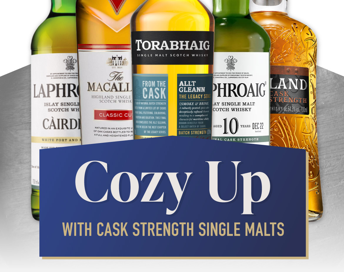 Cozy Up with Cask Strength Single Malts