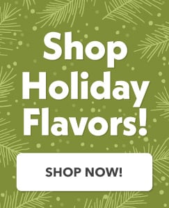 Shop Fun Holiday Flavors
