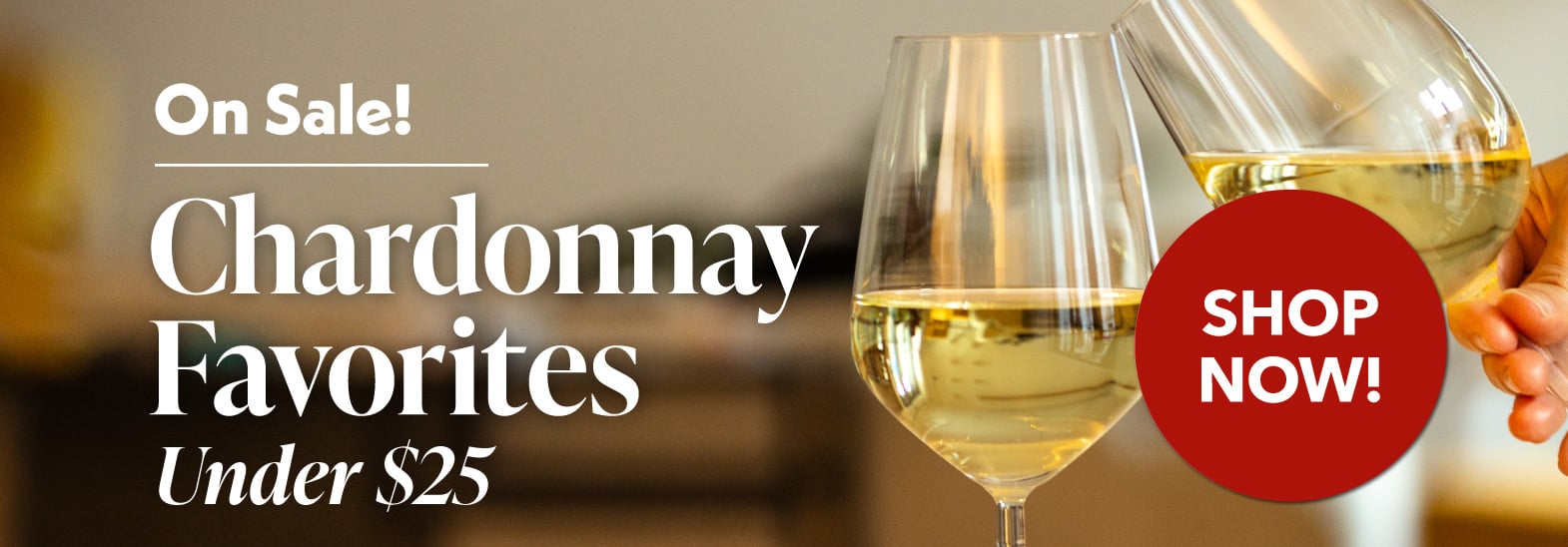 Save on Chardonnay Favorites Under $25