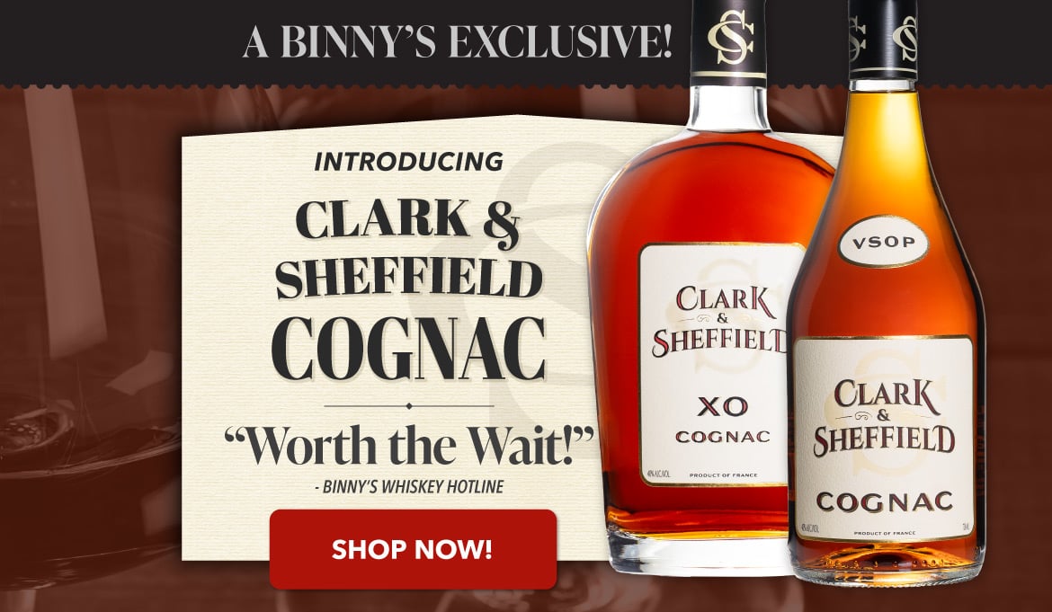 Clark & Sheffield Cognacs - Worth the Wait!
