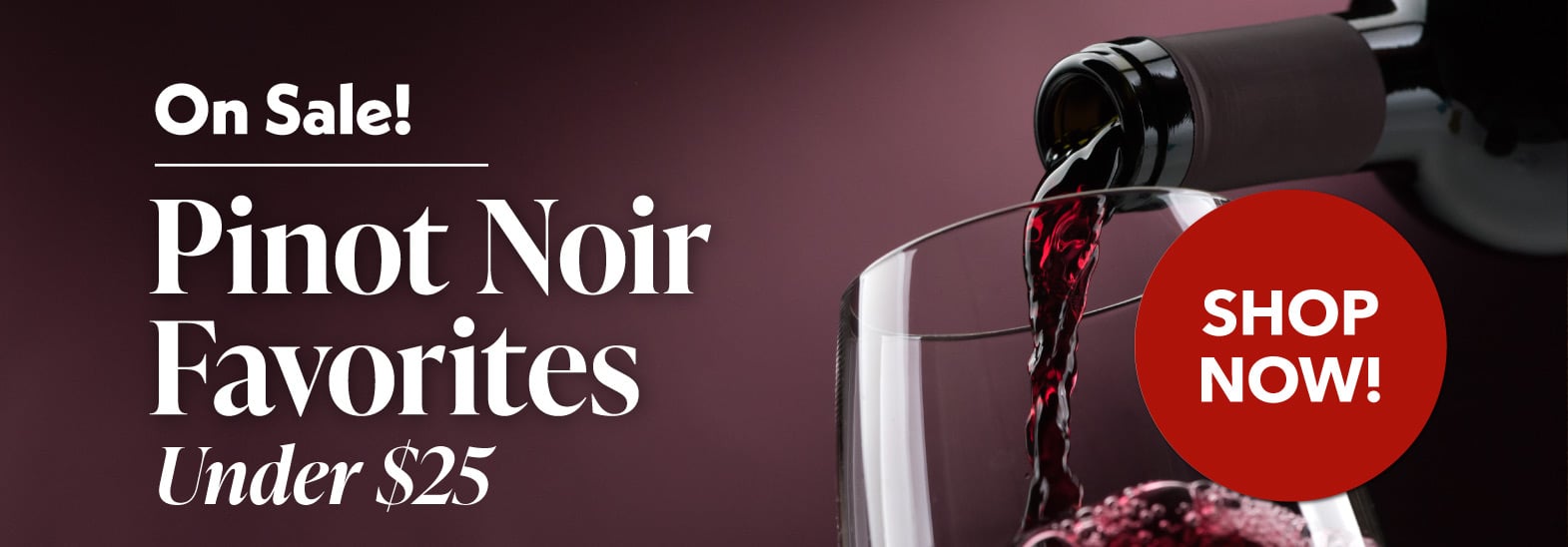 Save on Pinot Noir Favorites Under $25