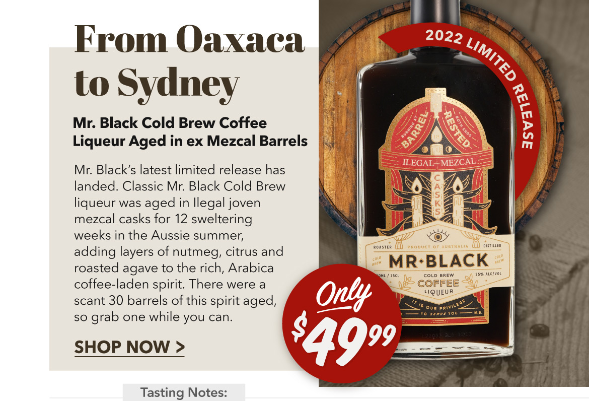 From Oaxaca to Sydney - Mr. Black Cold Brew Liqueur Ilegal Mezcal Cask Aged 