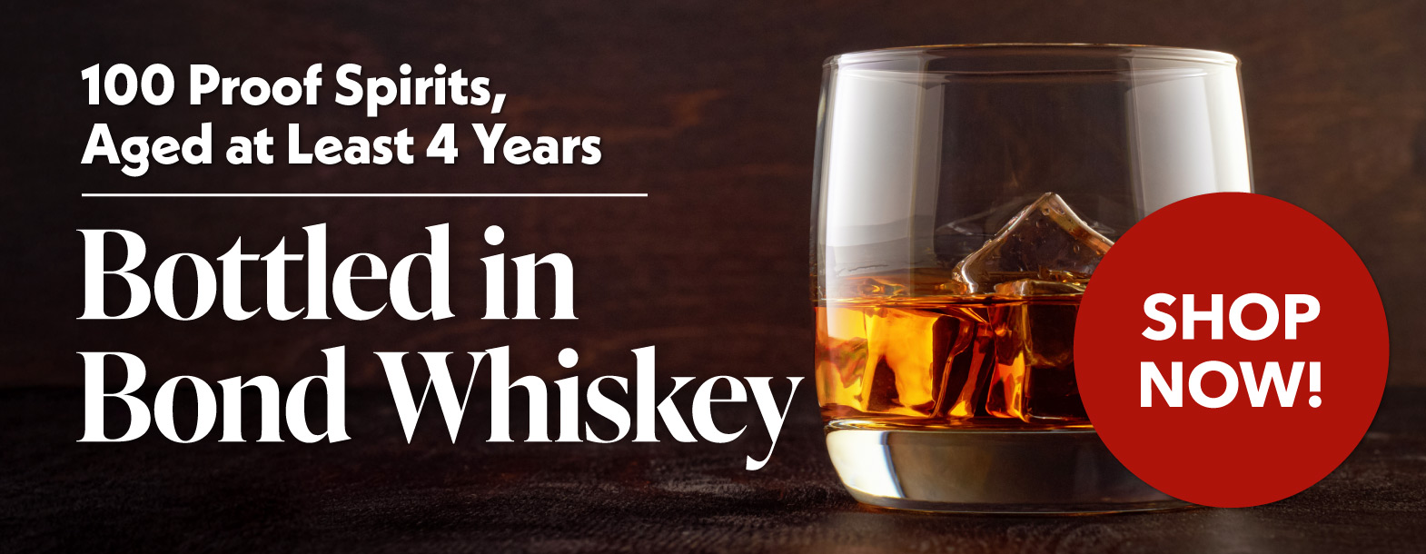 Shop Bottled in Bond Whiskey