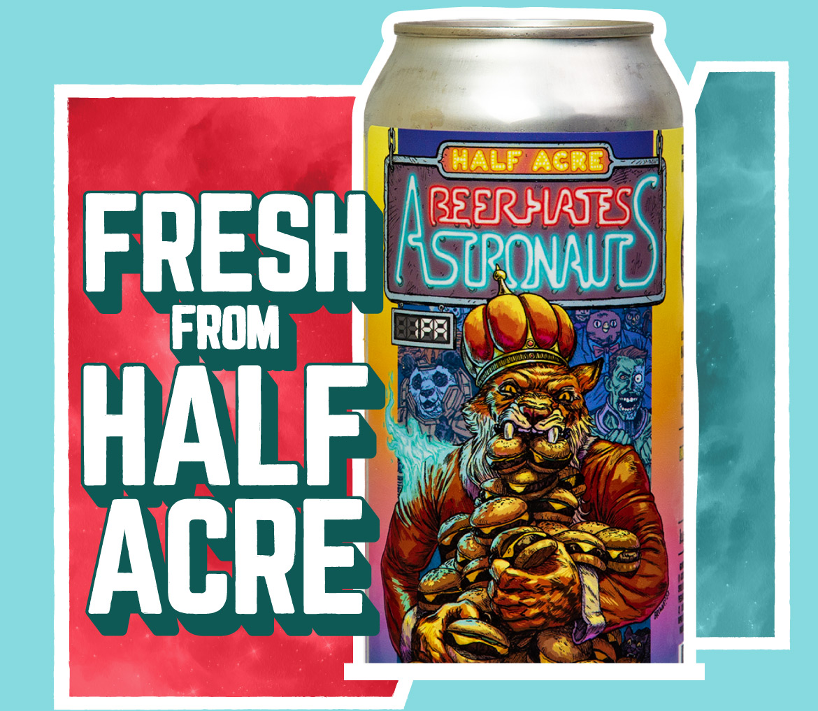 Fresh from Half Acre
