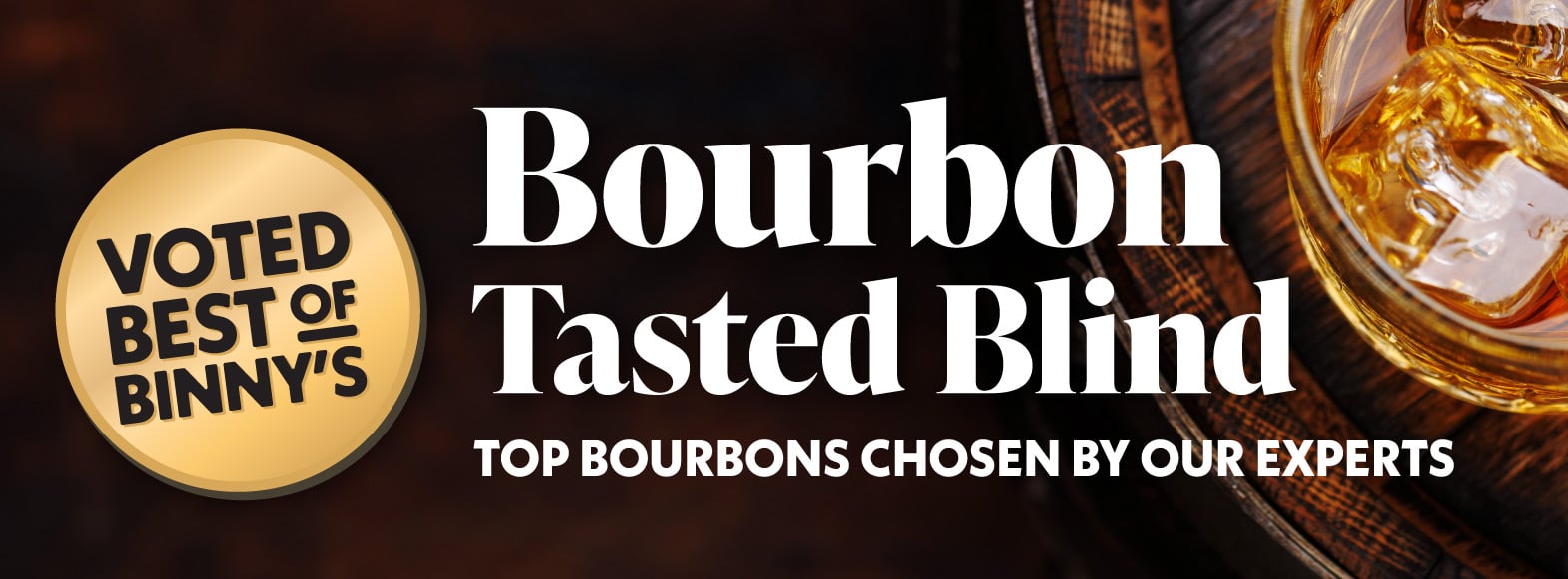 Voted Best of Binny's - The Best Bourbon Whiskey Tasted Blind