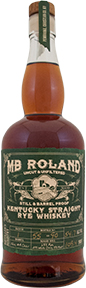 MB Roland Full Barrel Proof Kentucky Straight Rye Whiskey