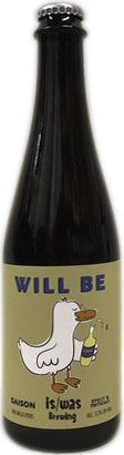 Is/Was Will Be Saison Brewed with Spelt and Triticale
