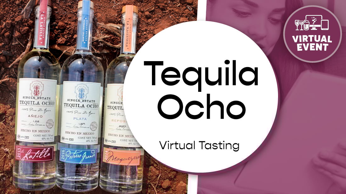 Tequila Ocho Virtual Tasting